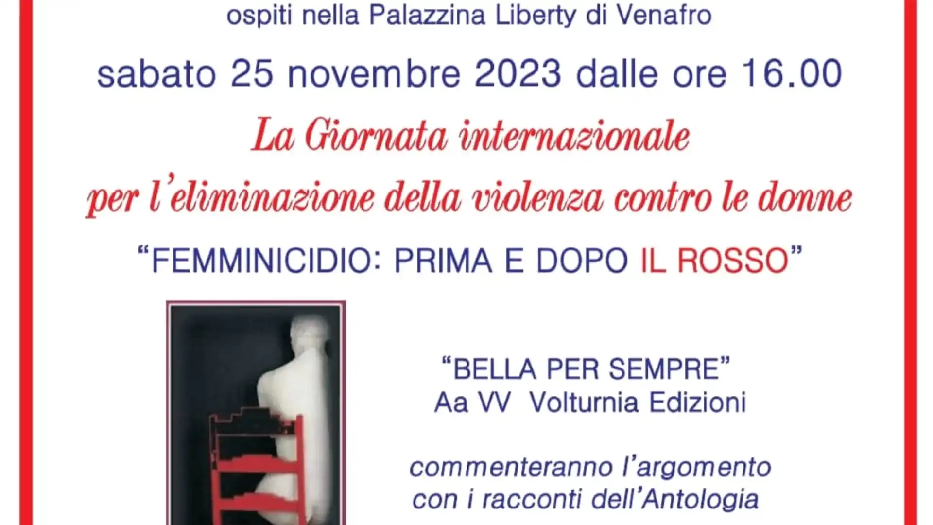 L’Associazione culturale “La Rosa e il Libro” a Venafro con “Femminicidio: prima e dopo il rosso”.